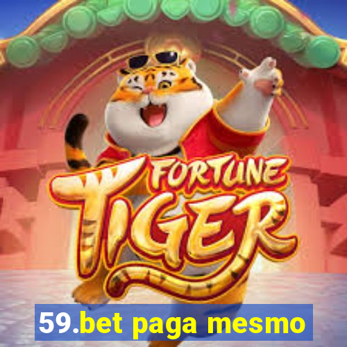 59.bet paga mesmo